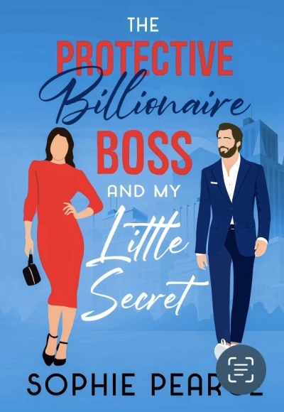 The Protective Billionaire Boss And My Little Secret
