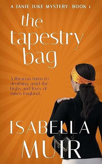 The Tapestry Bag: Sleuthing amid the highs and lows of 1960s England...