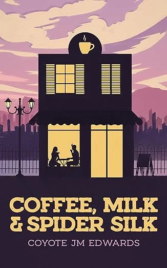 Coffee, Milk & Spider Silk - CraveBooks