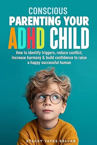 Conscious Parenting Your ADHD Child