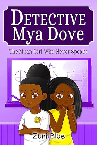 The Mean Girl Who Never Speaks (Detective Mya Dove Book 1)