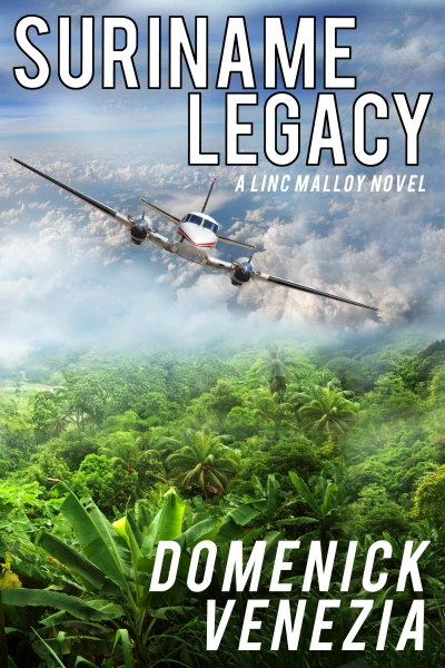 Suriname Legacy - Linc Malloy Book 3