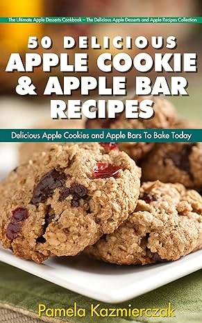 51 Delicious Apple Cookie and Apple Bar Recipes