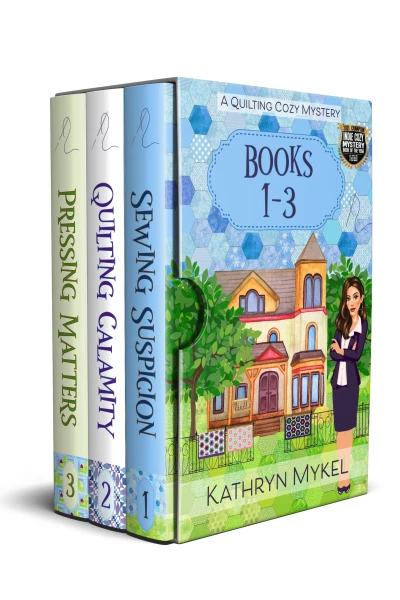 Quilting Cozy Mystery Series - Set 1 Books: 1-3: Sewing Suspicion, Quilting Calamity, Pressing Matters