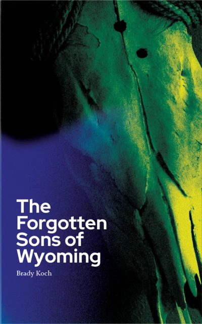 The Forgotten Sons of Wyoming - CraveBooks