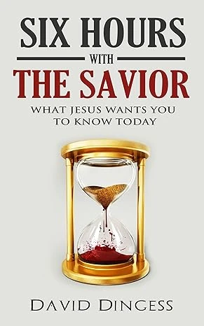 Six Hours with the Savior