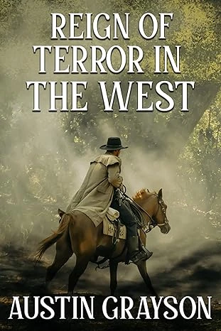 Reign of Terror in the West: A Historical Western Adventure Novel (Blood and Honor in the Wild West)