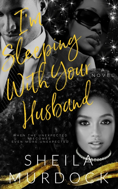 I'm Sleeping With Your Husband: African American Billionaire Urban Fiction