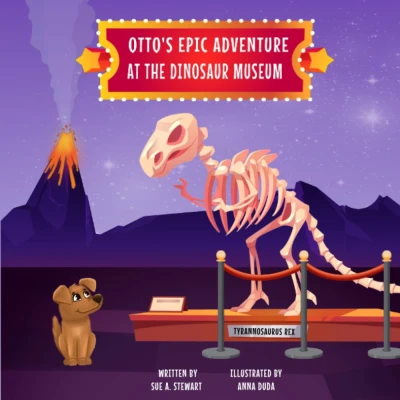 Otto’s Epic Adventure at the Dinosaur Museum - CraveBooks