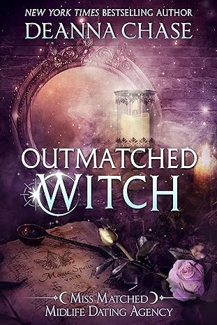 Outmatched Witch (Miss Matched Midlife Dating Agency Book 3)