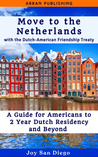 Move to the Netherlands With the Dutch-American Friendship Treaty