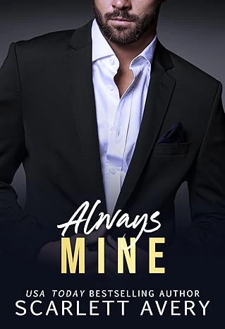 Always Mine: A Childhood Friends To Lovers Billionaire Romance (It Was Always You)