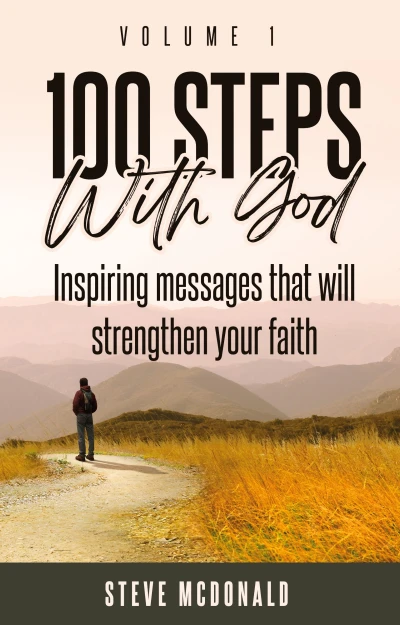 100 Steps With God: Inspiring messages to strengthen your faith