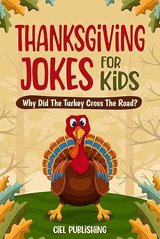 Thanksgiving Jokes For Kids: Why Did The Turkey Cr... - CraveBooks