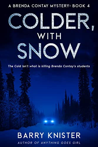 Colder, With Snow: A Brenda Contay Mystery: Book 4 - CraveBooks