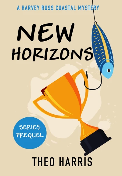 New Horizons: Prequel to the Harvey Ross Coastal Mystery series