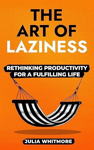 The Art of Laziness - CraveBooks