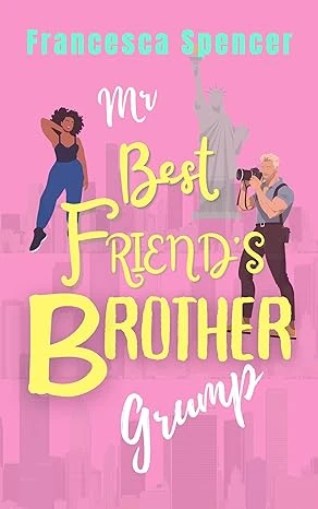 Mr Best Friend's Brother Grump - CraveBooks