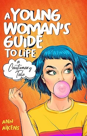 A Young Woman’s Guide to Life