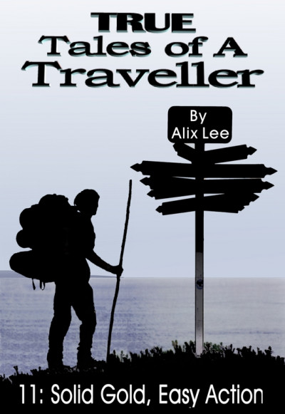 True Tales of a Traveller: Solid Gold, Easy Action - CraveBooks