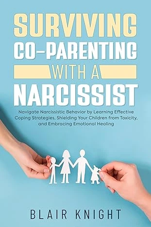 Surviving Co-Parenting With A Narcissist - CraveBooks