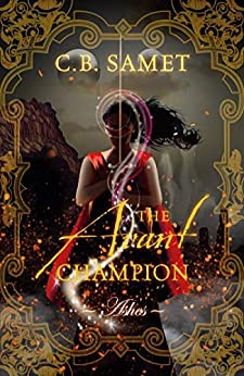 The Avant Champion : Ashes Book 3