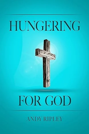 HUNGERING FOR GOD