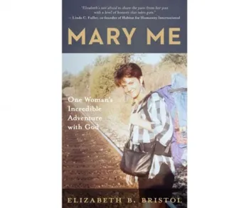 Mary Me: One Woman’s Incredible Adventure with God - CraveBooks