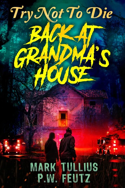Try Not to Die: Back at Grandma's House - CraveBooks