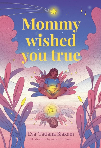 Mommy wished you true