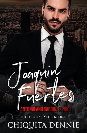 Joaquin Fuertes (The Fuertes Cartel Book 1): Antonio and Sabrina Struck In Love Series