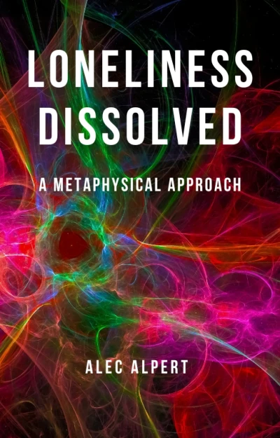 Loneliness Dissolved: A Metaphysical Exploration o... - CraveBooks