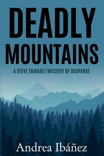 DEADLY MOUNTAINS: A Steve Thibault Mystery of Susp... - CraveBooks