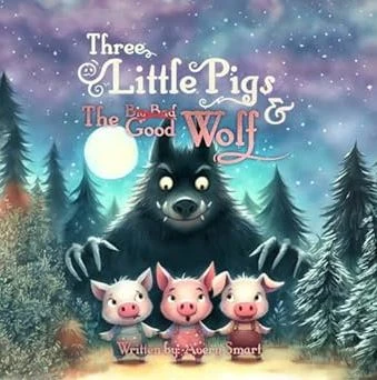 Three Little Pigs and The Good Wolf: The real stor... - CraveBooks