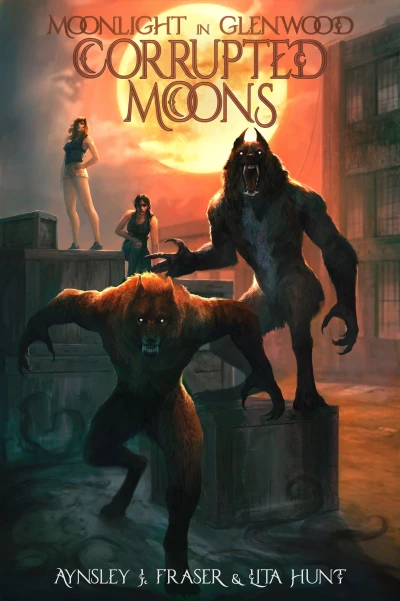 Corrupted Moons (Moonlight in Glenwood Book 2)