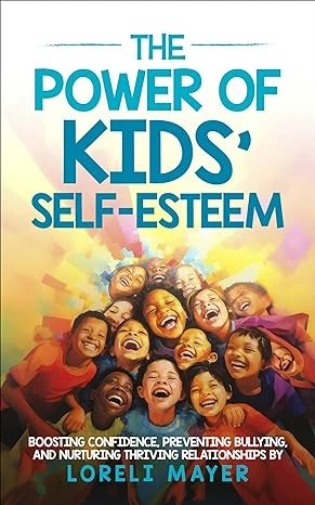 The Power of Kids’ Self-Esteem