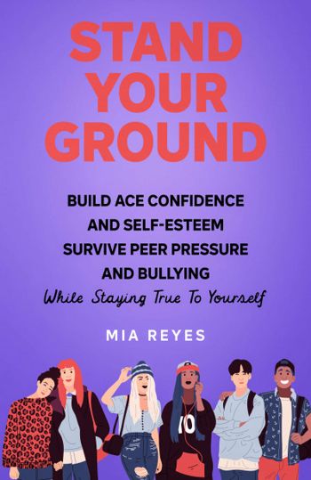 Stand Your Ground: Build Ace Confidence And Self-E... - CraveBooks