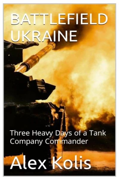 BATTLEFIELD UKRAINE: Three Heavy Days of a Tank Co... - CraveBooks