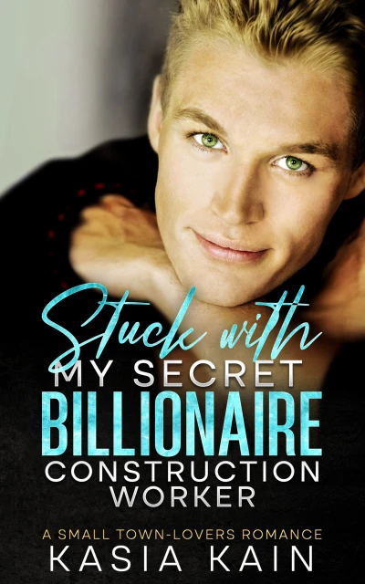 Stuck with My Secret Billionaire Construction Work... - CraveBooks