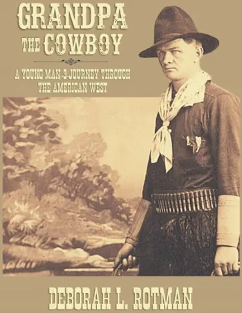 Grandpa the Cowboy: A Young Man's Journey through the American West