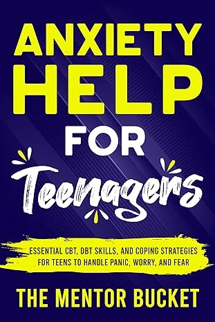 Anxiety Help for Teenagers - CraveBooks