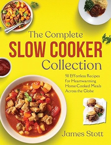 The Complete Slow Cooker Collection