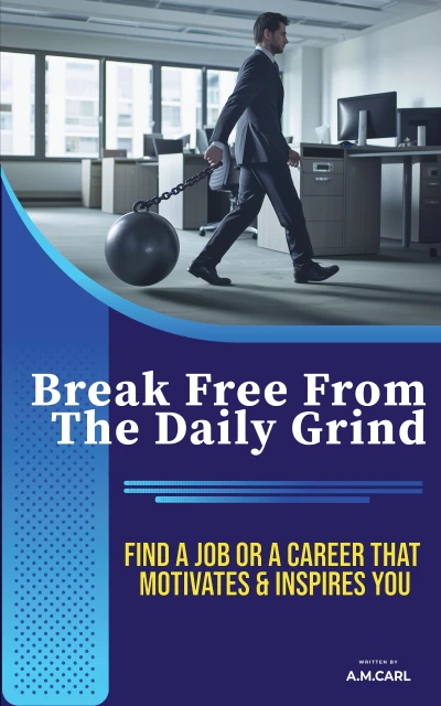 Break Free From The Daily Grind: Find A Job or A C... - CraveBooks