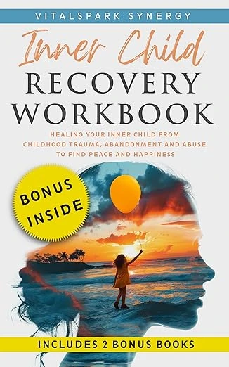 Inner Child Recovery Workbook