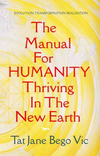 The Manual For Humanity Thriving In The New Earth - CraveBooks
