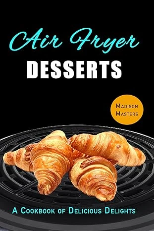 Air Fryer Dessert Recipes - CraveBooks