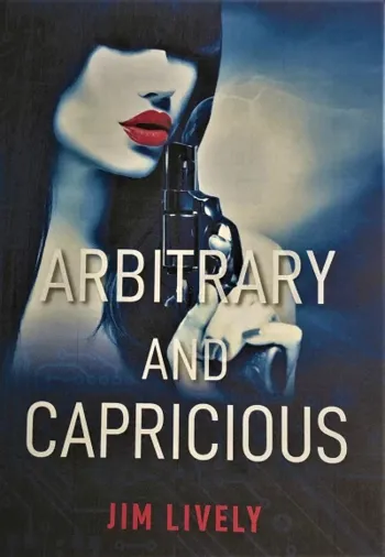 Arbitrary and Capricious - CraveBooks