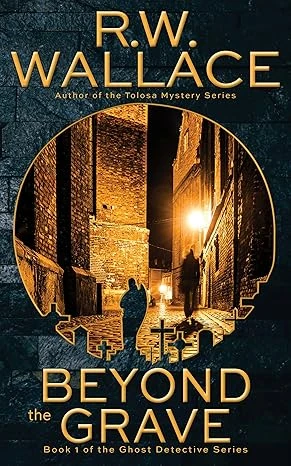 Beyond the Grave: A Ghost Detective Novel-