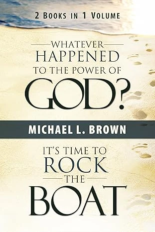Whatever Happened to the Power of God? & It's Time to Rock the Boat