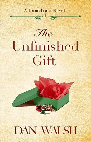 The Unfinished Gift (A Homefront Novel Book 1)